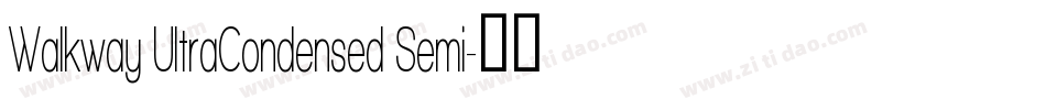 Walkway UltraCondensed Semi字体转换